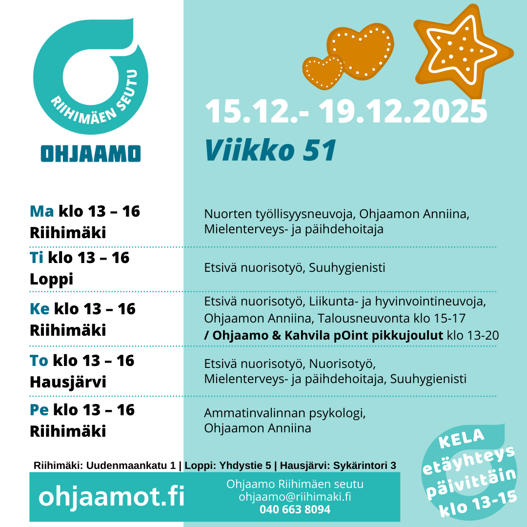 Riihimäen seudun Ohjaamon viikko-ohjelma: maanantai Riihimäki klo 13-16, tiistai Loppi klo 13-16, keskiviikko Riihimäki klo 13-16, torstai Hausjärvi klo 13-16, perjantai Riihimäki klo 13-16