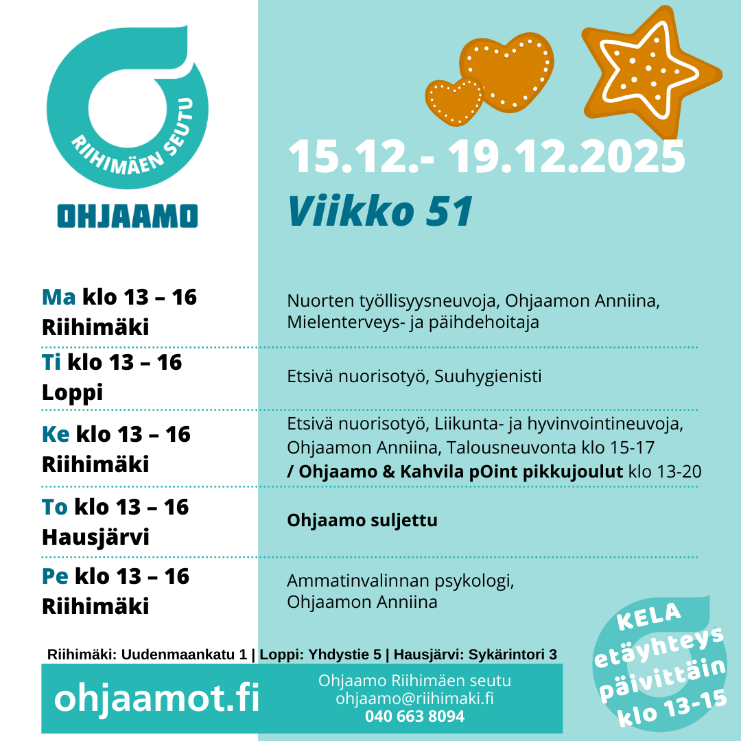 Riihimäen seudun Ohjaamon viikko-ohjelma: maanantai Riihimäki klo 13-16, tiistai Loppi klo 13-16, keskiviikko Riihimäki klo 13-16, torstai Hausjärvi klo 13-16, perjantai Riihimäki klo 13-16