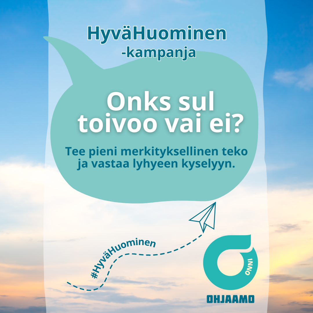 toivekkuuskyselyn somemainos, jossa kampanjan nimi ja puhekuplassa kysymys: Onks sul toivoo vai ei? alareunassa paperilennokki, kampanjan #HyväHuominen ja kampanjan järjestäjän logo
